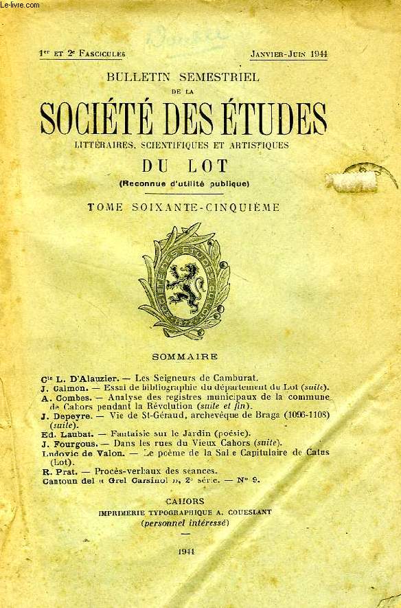BULLETIN TRIMESTRIEL DE LA SOCIETE DES ETUDES LITTERAIRES, SCIENTIFIQUES ET ARTISTIQUES DU LOT, TOME 65e, 1er-2e FASC., JAN.-JUIN 1944