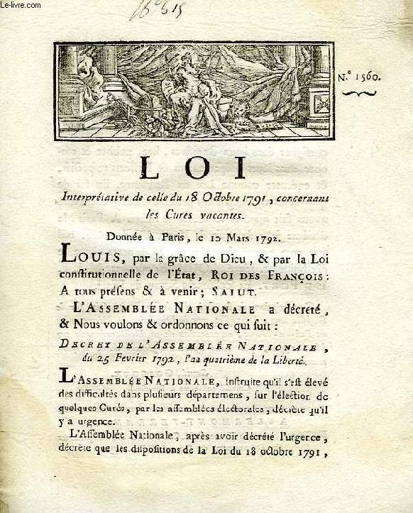 LOI, N 1560, INTERPRETATIVE DE CELLE DU 18 OCTOBRE 1791, CONCERNANT LES CURES VACANTES
