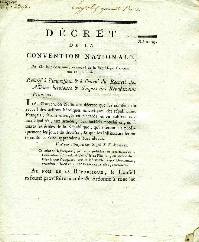 DECRET DE LA CONVENTION NATIONALE, N 2159, RELATIF A L'IMPRESSION & A L'ENVOI DU RECUEIL DES ACTIONS HEROIQUES & CIVIQUES DES REPUBLICAINS FRANCAIS