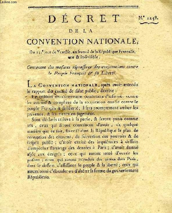 DECRET DE LA CONVENTION NATIONALE, N 2238, CONTENANT DES MESURES REPRESSIVES DES CONJURATIONS CONTRE LE PEUPLE FRANCAIS & LA LIBERTE