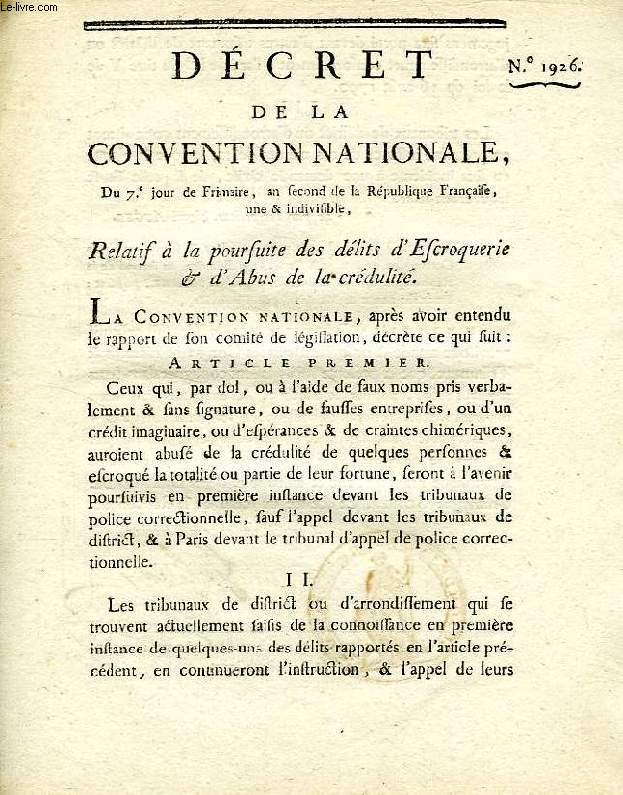 DECRET DE LA CONVENTION NATIONALE, N 1926, RELATIF A LA POURSUITE DES DELITS D'ESCROQUERIE & D'ABUS DE LA CREDULITE