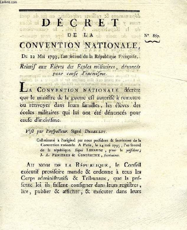 DECRET DE LA CONVENTION NATIONALE, N 867, RELATIF AUX ELEVES DES ECOLES MILITAIRES, DENONCES POUR CAUSE D'INCIVISME