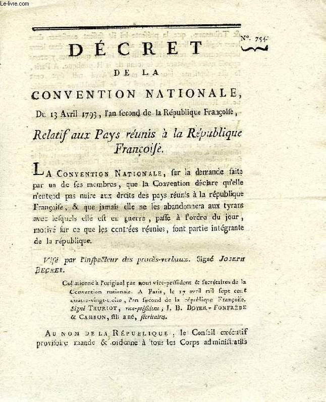 DECRET DE LA CONVENTION NATIONALE, N 754, RELATIF AUX PAYS REUNIS A LA REPUBLIQUE FRANCOISE