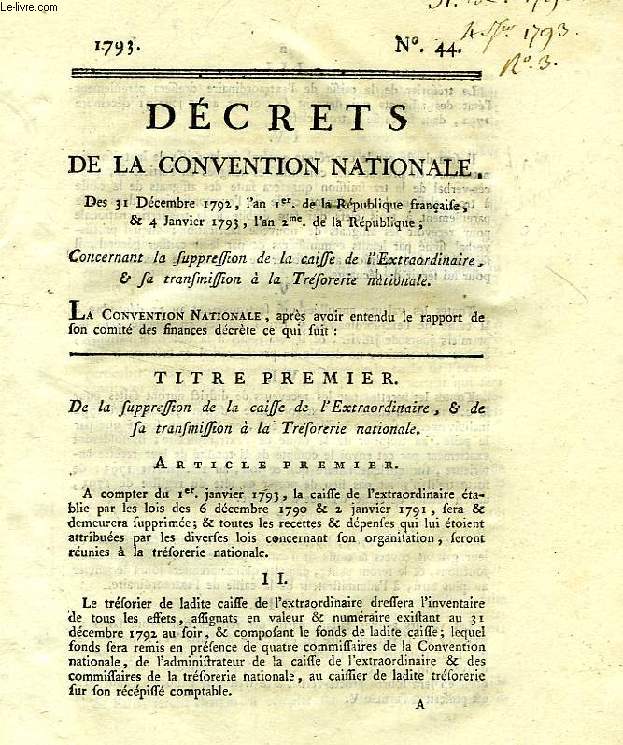 DECRETS DE LA CONVENTION NATIONALE, N 44, CONCERNANT LA SUPPRESSION DE LA CAISSE DE L'EXTRAORDINAIRE, & LA TRANSMISSION DE LA TRESORERIE NATIONALE