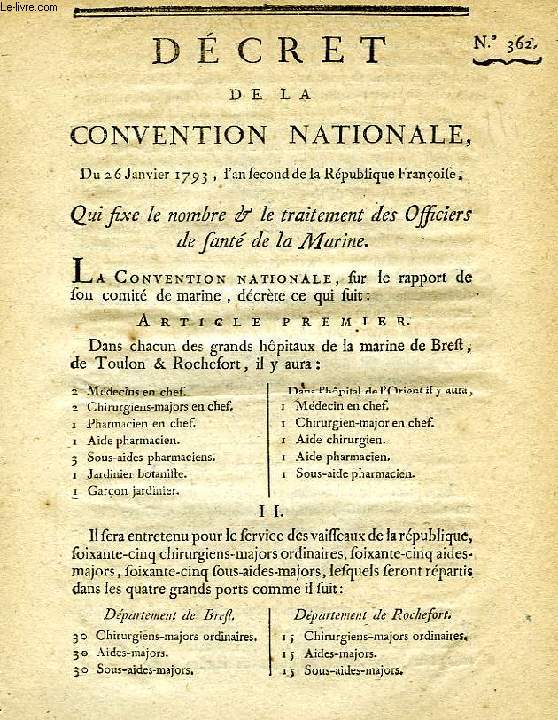 DECRET DE LA CONVENTION NATIONALE, N 362, QUI FIXE LE NOMBRE & LE TRAITEMENT DES OFFICIERS DE SANTE DE LA MARINE