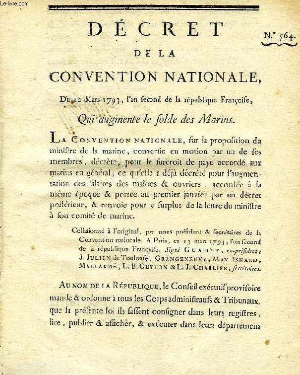 DECRET DE LA CONVENTION NATIONALE, N 564, QUI AUGMENTE LA SOLDE DES MARINS