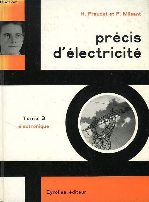 PRECIS D'ELECTRICITE, TOME 3, ELECTRONIQUE