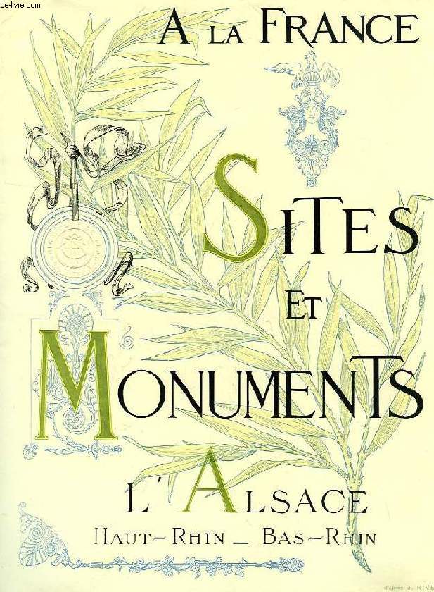 SITES ET MONUMENTS, L'ALSACE (LE HAUT-RHIN, LE BAS-RHIN)