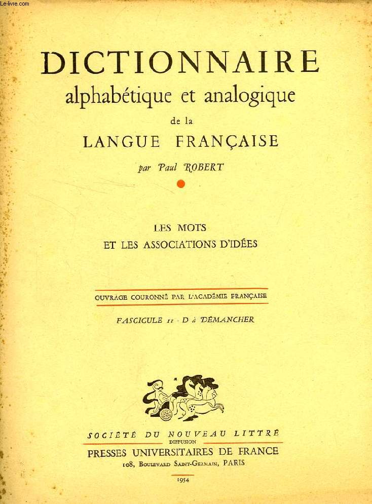 DICTIONNAIRE ALPHABETIQUE ET ANALOGIQUE DE LA LANGUE FRANCAISE, LES MOTS ET LES ASSOCIATIONS D'IDEES, FASC. 11: D  DEMANCHER