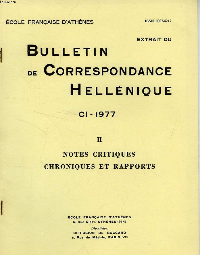 BULLETIN DE CORRESPONDANCE HELLENIQUE (EXTRAIT), CI, 1977, II. NOTES CRITIQUES, CHRONIQUES ET RAPPORTS
