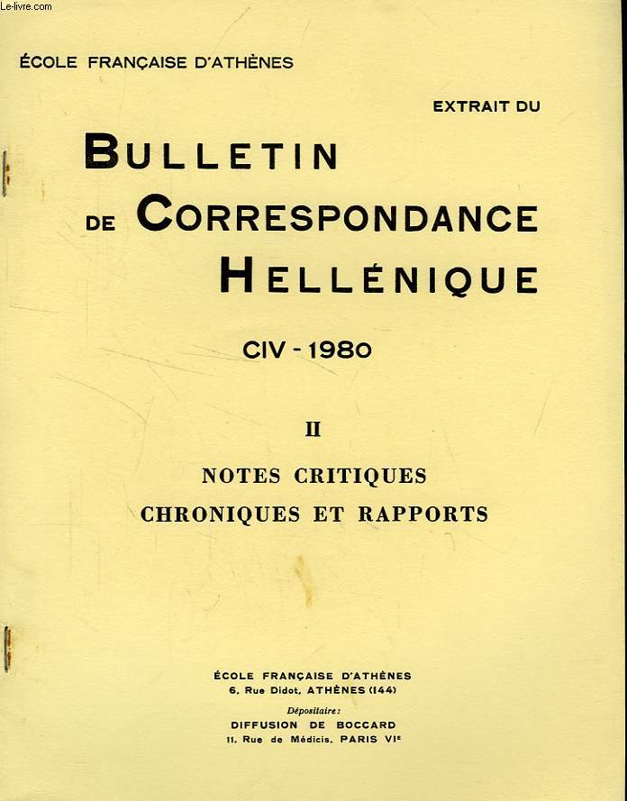 BULLETIN DE CORRESPONDANCE HELLENIQUE (EXTRAIT), CIV, 1980, II. NOTES CRITIQUES, CHRONIQUES ET RAPPORTS