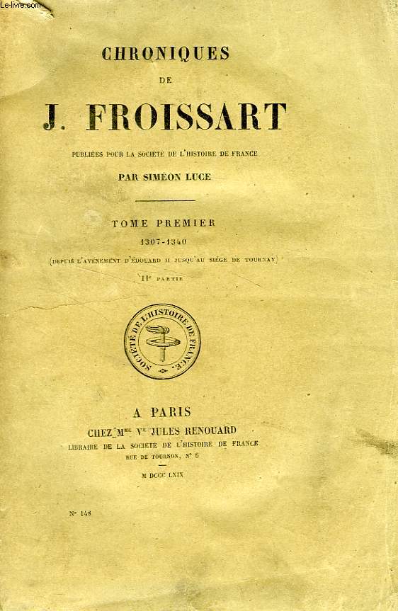 CHRONIQUES DE J. FROISSART, 5 TOMES (1307-1360) (INCOMPLET)