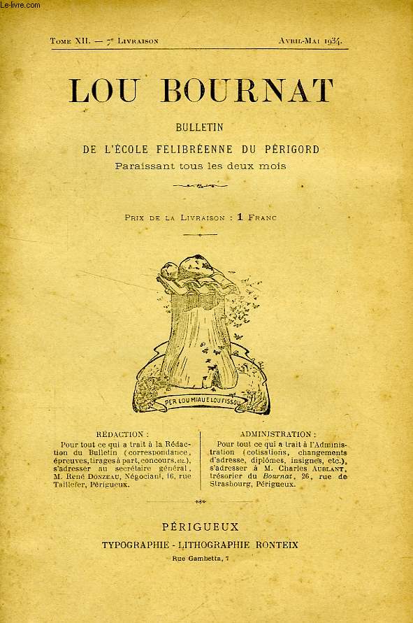 LOU BOURNAT DOU PERIGORD, BULLETIN DE L'ECOLE FELIBREENNE DU PERIGORD, TOME XII, N 7, AVRIL-MAI 1934