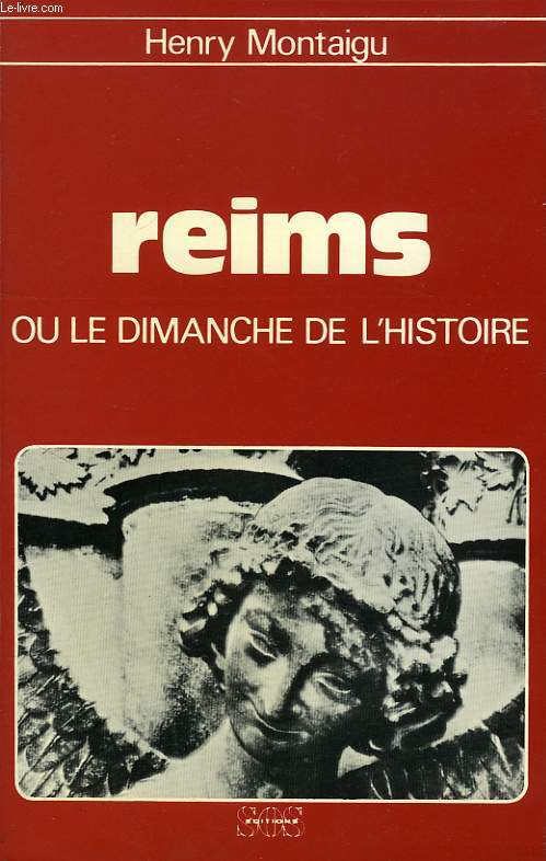 REIMS, OU LE DIMANCHE DE DE L'HISTOIRE
