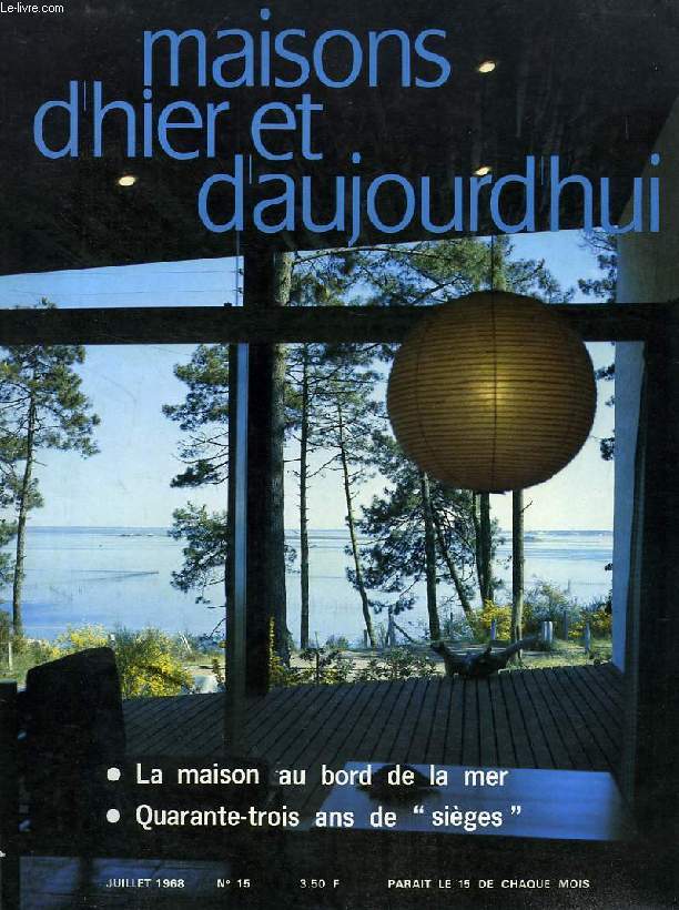 MAISONS D'HIER ET D'AUJOURD'HUI, N 15, JUILLET 1968