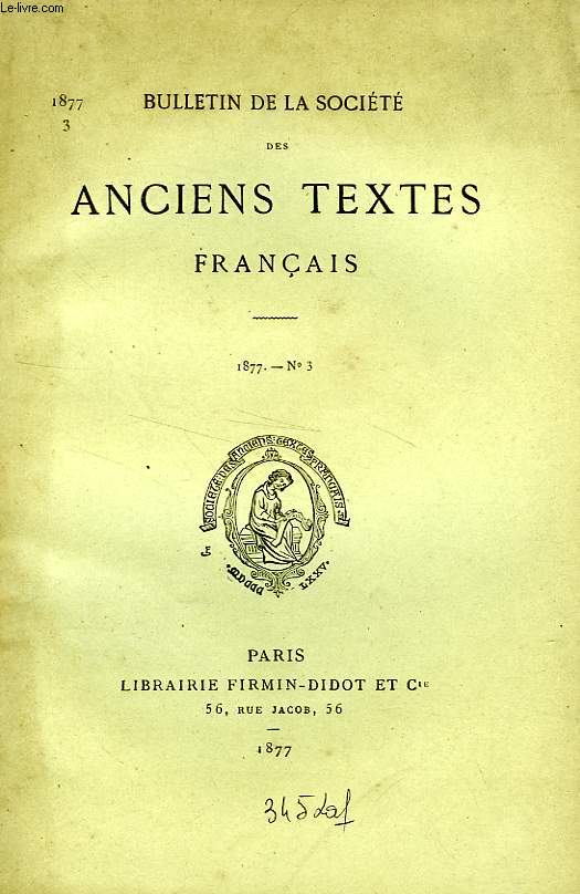 BULLETIN DE LA SOCIETE DES ANCIENS TEXTES FRANCAIS, N 3, 1877