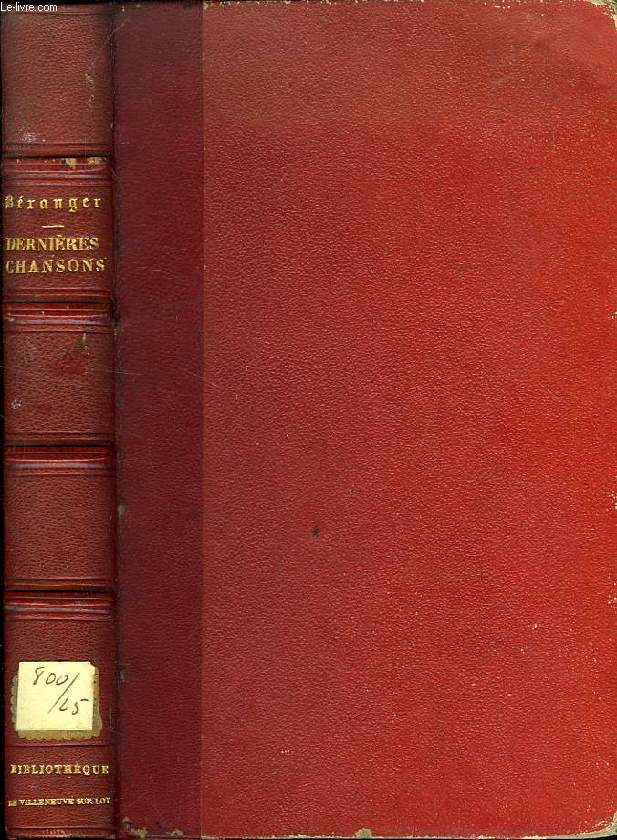DERNIERES CHANSONS DE P. J. DE BERANGER, DE 1834 A 1851