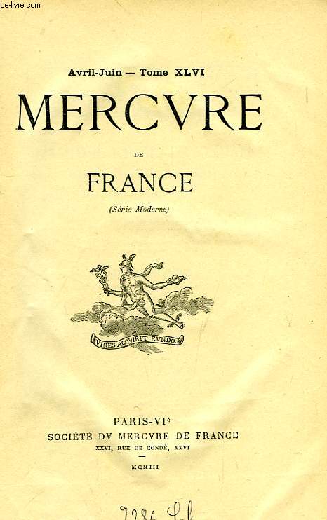 MERCURE DE FRANCE (SERIE MODERNE), AVRIL-JUIN 1903, TOME XLVI