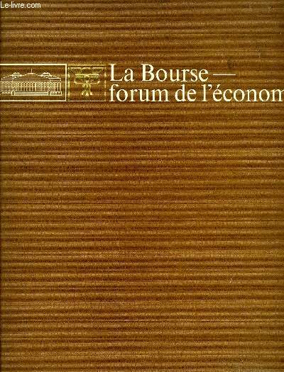 LA BOURSE, FORUM DE L'ECONOMIE