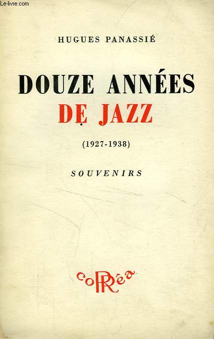 DOUZE ANNEES DE JAZZ (1927-1938), SOUVENIRS