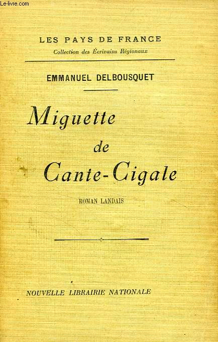 MIGUETTE DE CANTE-CIGALE, ROMAN LANDAIS