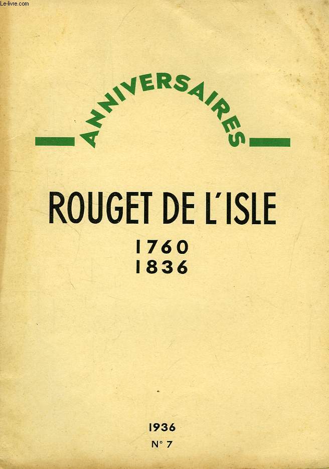 ANNIVERSAIRES, N 7, ROUGET DE L'ISLE, 1760-1836