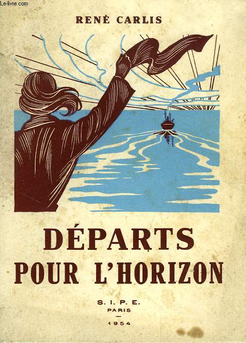 DEPARTS POUR L'HORIZON