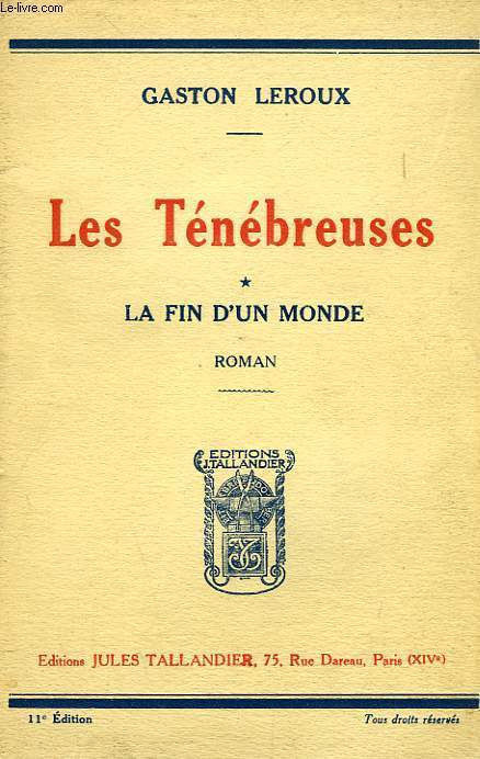 LES TENEBREUSES, LA FIN D'UN MONDE