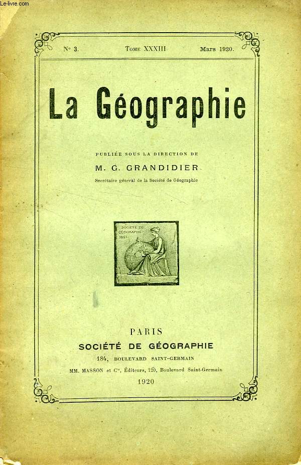 LA GEOGRAPHIE, TOME XXXIII, N 3, MARS 1920
