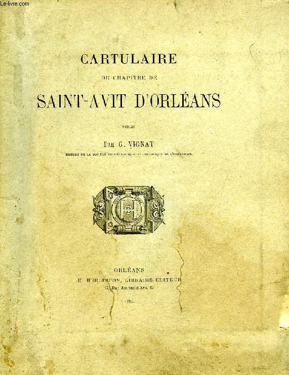 CARTULAIRE DU CHAPITRE DE SAINT-AVIT D'ORLEANS
