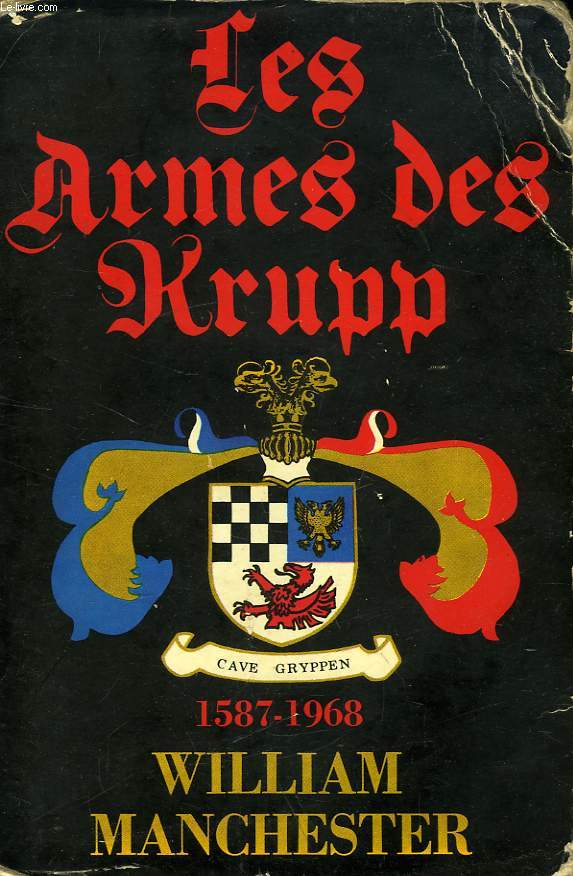 LES ARMES DES KRUPP, 1587-1968