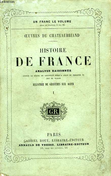 HISTOIRE DE FRANCE, ANALYSE RAISONNEE, TOME I