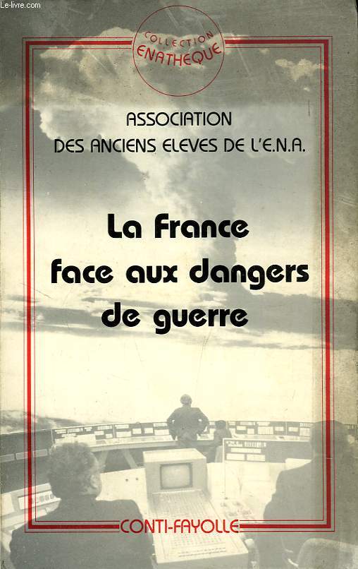 LA FRANCE FACE AUX DANGERS DE GUERRE