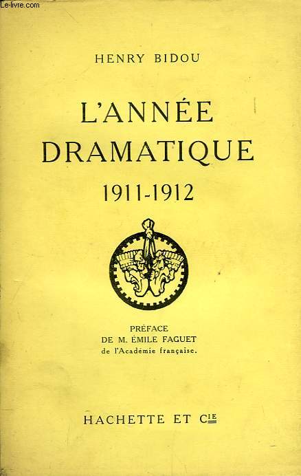 L'ANNEE DRAMATIQUE 1911-1912