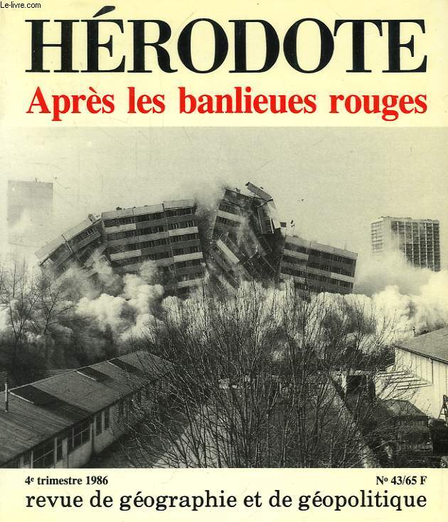 HERODOTE, REVUE DE GEOGRAPHIE ET DE GEOPOLITIQUE, N 43, 4e TRIM. 1987, APRES LES BANLIEUES ROUGES