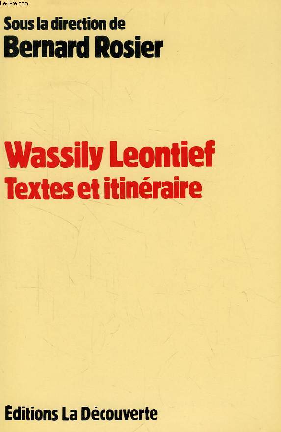 WASSILY LEONTIEF, TEXTES ET ITINERAIRE