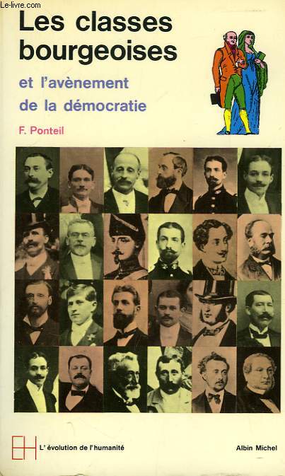LES CLASSES BOURGEOISES ET L'AVENEMENT DE LA DEMOCRATIE, 1815-1914