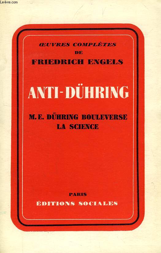 ANTI-DHRING (M. E. DHRING BOULEVERSE LA SCIENCE)