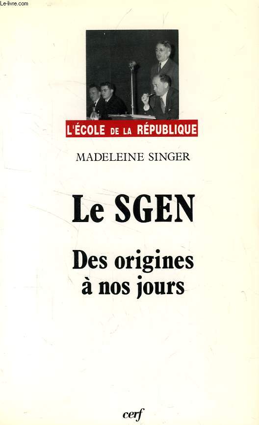 LE SGEN, DES ORIGINES A NOS JOURS (1937-1986)