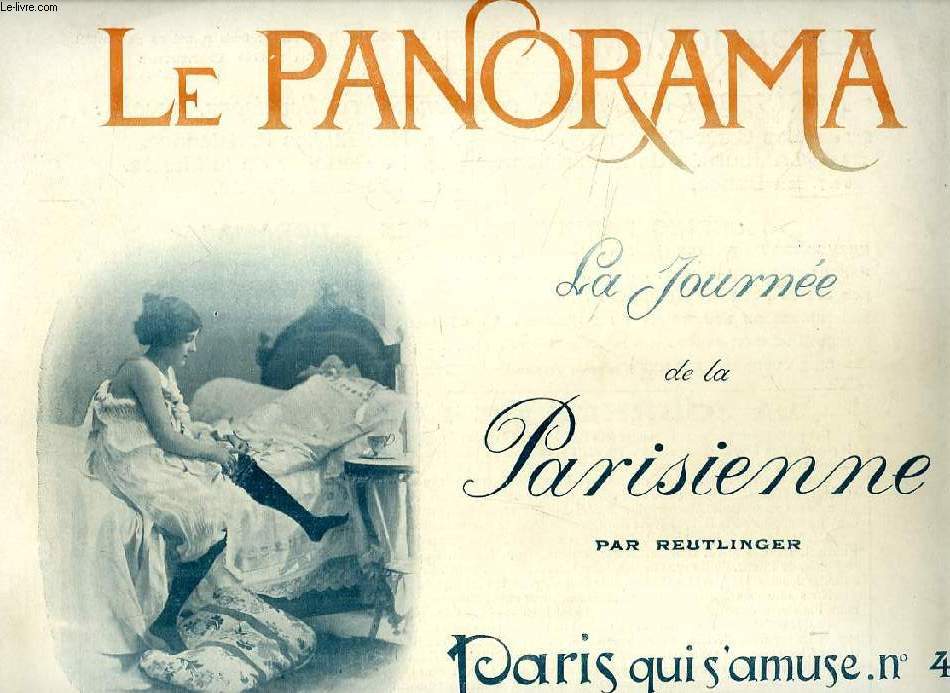 LE PANORAMA, PARIS QUI S'AMUSE, LA JOURNEE DE LA PARISIENNE
