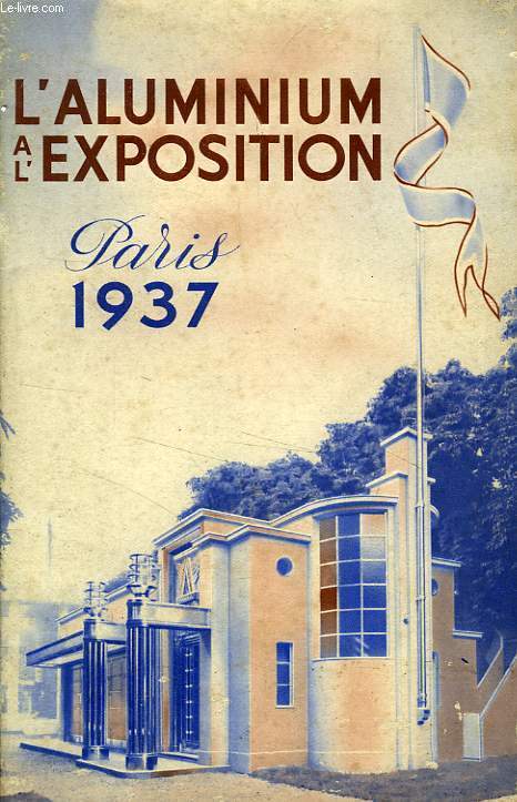 L'ALUMINIUM A L'EXPOSITION, PARIS 1937