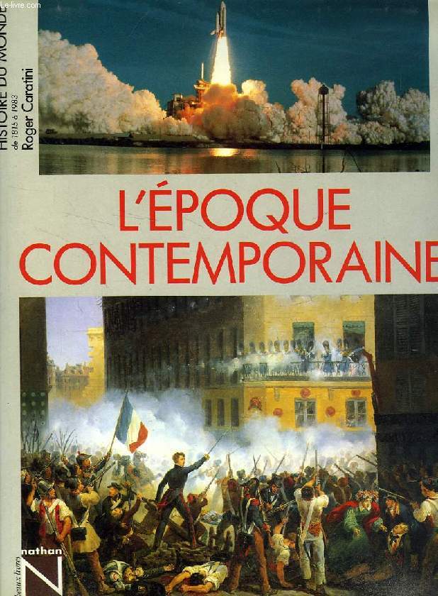 HISTOIRE DU MONDE, L'EPOQUE CONTEMPORAINE, DE 1815 A 1984