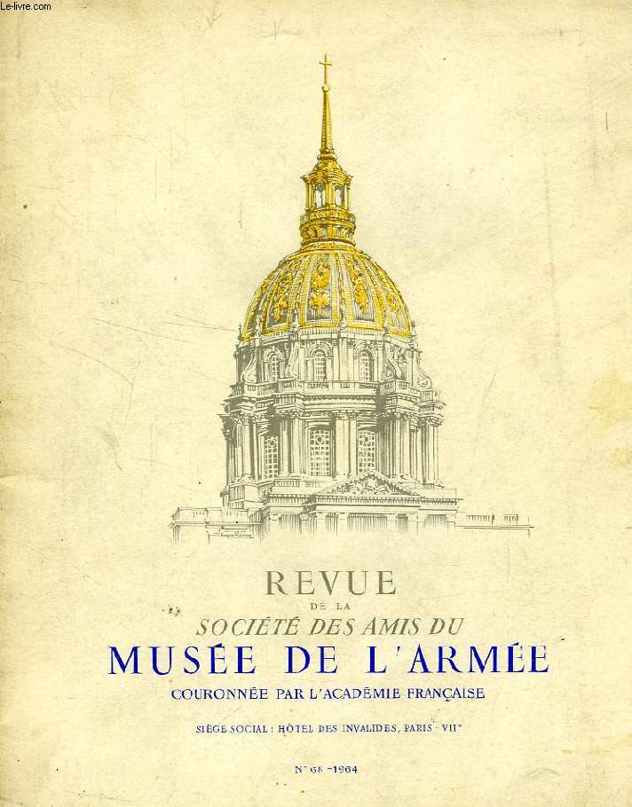 REVUE DE LA SOCIETE DES AMIS DU MUSEE DE L'ARMEE, N 68, 1964
