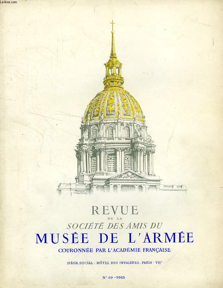 REVUE DE LA SOCIETE DES AMIS DU MUSEE DE L'ARMEE, N 69, 1965