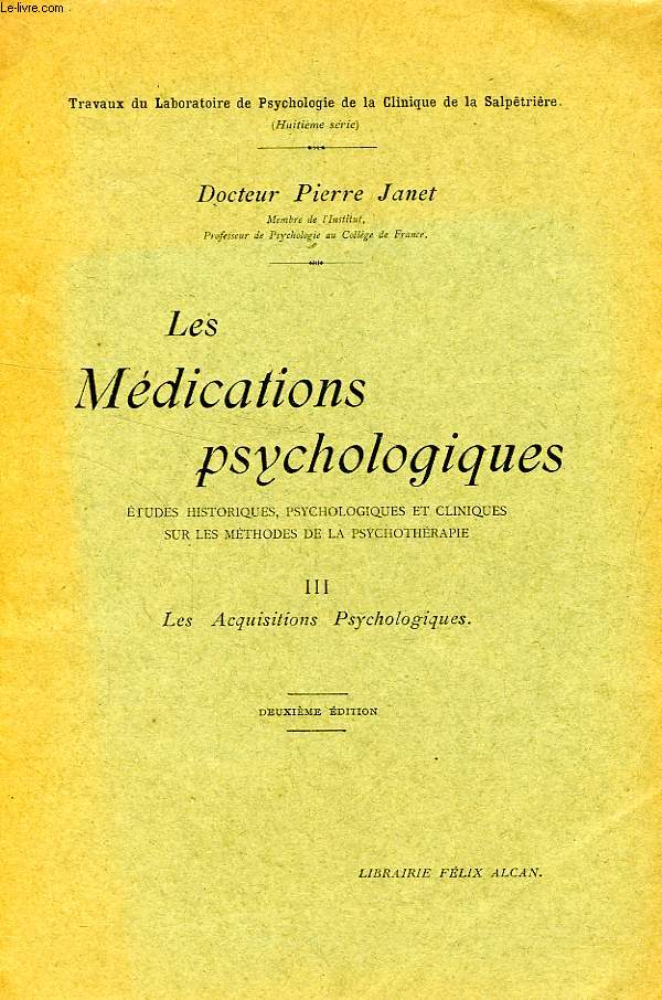 LES MEDICATIONS PSYCHOLOGIQUES, TOME III, LES ACQUISITIONS PSYCHOLOGIQUES
