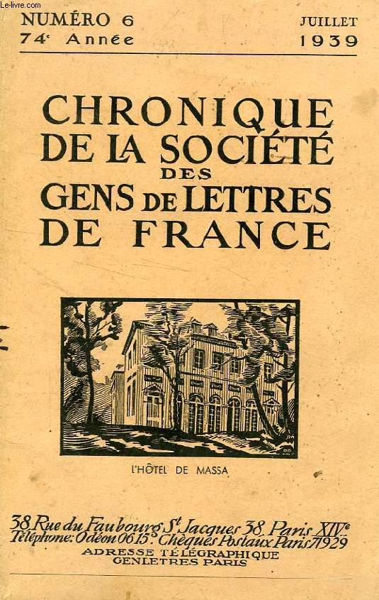 CHRONIQUE DE LA SOCIETE DES GENS DE LETTRES DE FRANCE, 74e ANNEE, N 6, JUILLET 1939