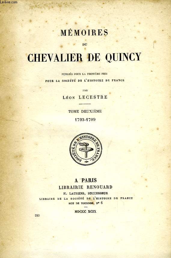 MEMOIRES DU CHEVALIER DE QUINCY, TOME II, 1703-1709