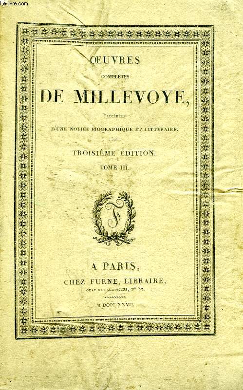 OEUVRES COMPLETES DE MILLEVOYE, TOME III