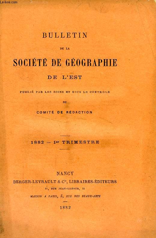 BULLETIN DE LA SOCIETE DE GEOGRAPHIE DE L'EST, 1882, 1er TRIMESTRE