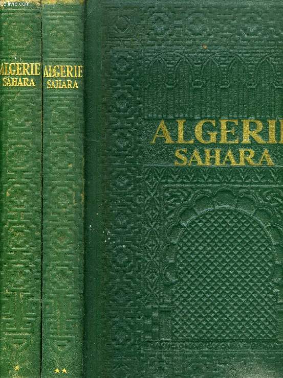 ALGERIE ET SAHARA, 2 TOMES